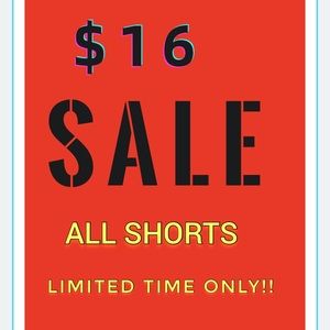 $16 Shorts Sale!!